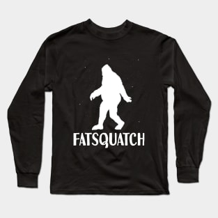 Fatsquatch Funny Sasquatch Long Sleeve T-Shirt